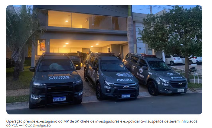 PCC infiltrou ex-estagiário do MP, chefe de investigadores e ex-policial civil em São Paulo, apura operação